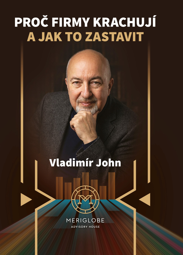 proc firmy krachuji a jak to zastavit vladimir john